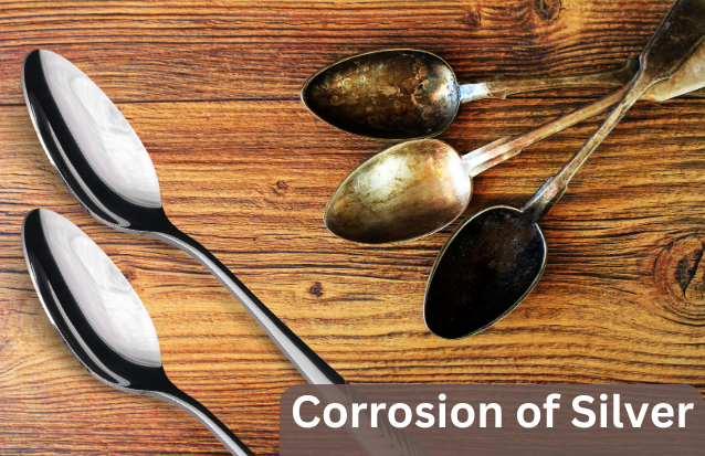 How Will You Recognize the Corrosion of Silver?